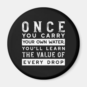 Wisdom Quote Design - Value of Every Drop Magnet