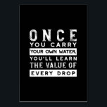 Wisdom Quote Design - Value of Every Drop Table Number<br><div class="desc">Embrace the wisdom of self-reliance with our 'Once You Carry Your Own Water, You'll Learn the Value of Every Drop' design. This impactful typography artwork, now with a fresh color palette, is perfect for those who appreciate life lessons and motivational quotes. Ideal for t-shirts, home decor, and accessories, this design...</div>