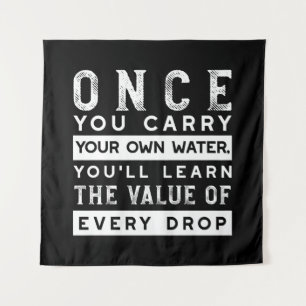 Wisdom Quote Design - Value of Every Drop Tapestry