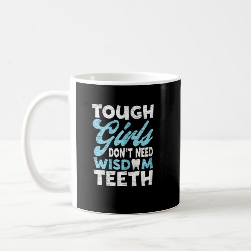 Wisdom Teeth Dental Recovery Dentistry  Coffee Mug