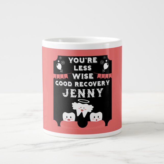 Wisdom Teeth Extraction Get Well Giant Coffee Mug (Front)