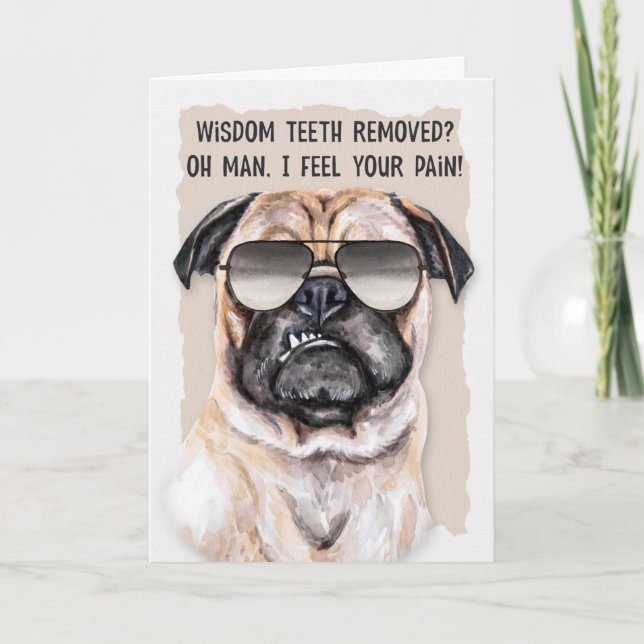 Wisdom Teeth Removal Funny Pug Dog Get Well Card (Front)