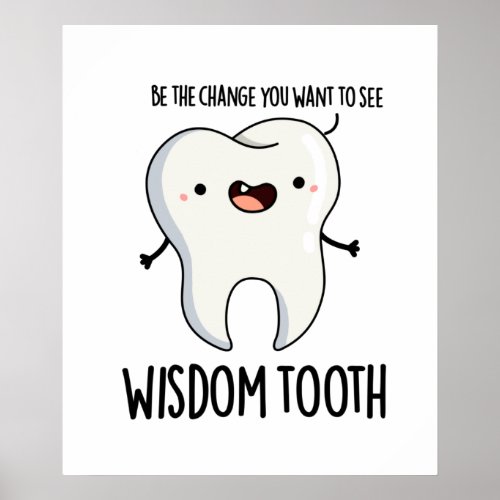 Wisdom Tooth Funny Dental Wise Tooth Pun  Poster