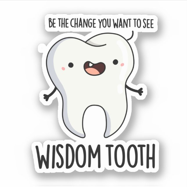Wisdom Tooth Funny Dental Wise Tooth Pun  Sticker (Front)