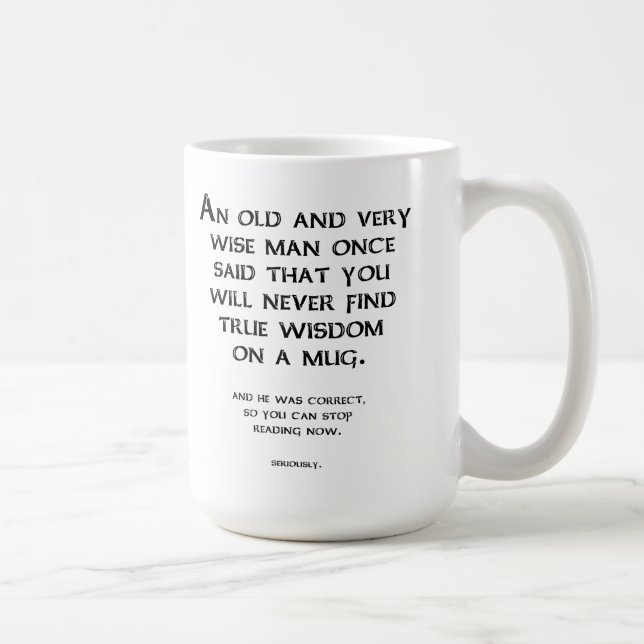 Wise Advice Funny Mug (Right)