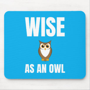 Wise as an Owl alternate design Mouse Pad