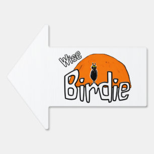 Wise birdie   sign