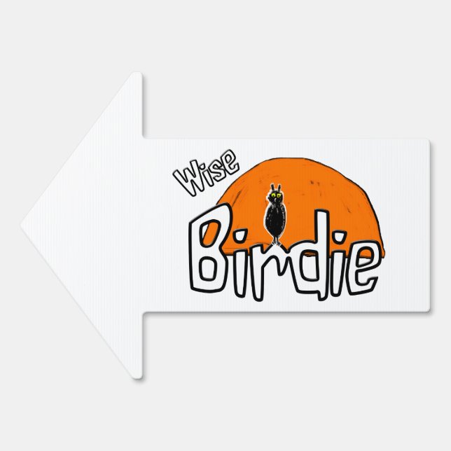 Wise birdie   sign (Front)