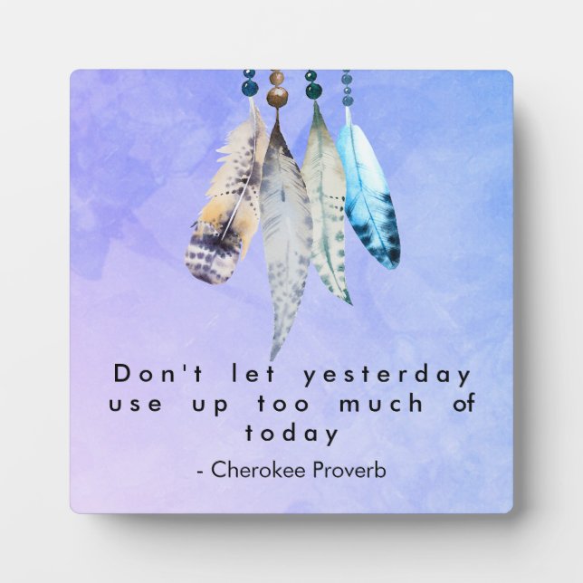 Wise Cherokee Proverb with Watercolor Feathers Plaque (Front)