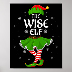 Wise Elf Christmas Family Girls Women Elf Squad Xm Poster