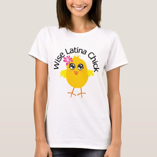 Wise Latina Chick 3 T-Shirt (Front)