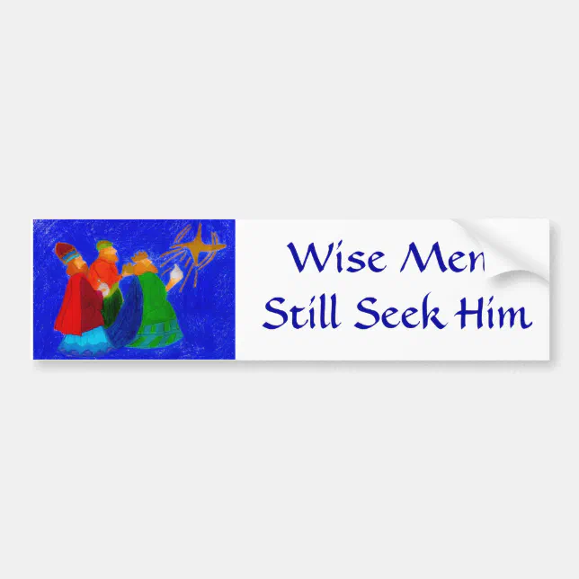 Wise Men Still Seek Him Bumper Sticker Zazzle