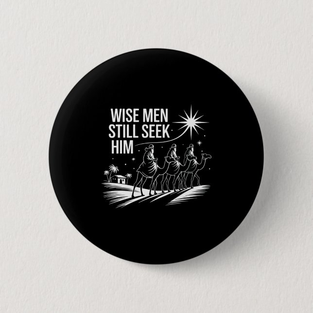 Wise Men Still Seek Him Christian Christmas Jesus  Button (Front)