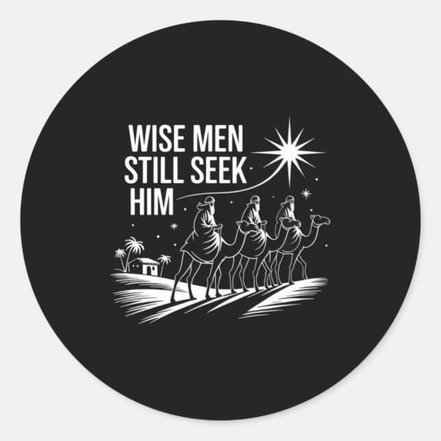 Wise Men Still Seek Him Christian Christmas Jesus  Classic Round Sticker (Front)