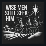 Wise Men Still Seek Him Christian Christmas Jesus Faux Canvas Print<br><div class="desc">Wise Men Still Seek Him Christian Christmas Jesus</div>