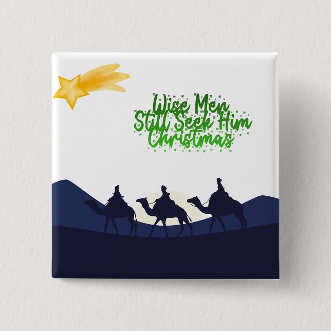 Wise Men Still Seek Him Christmas Button (Front)