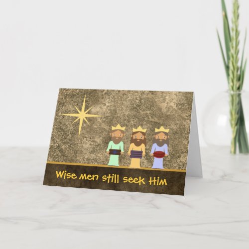 Wise Men Still Seek Him _ Christmas Card