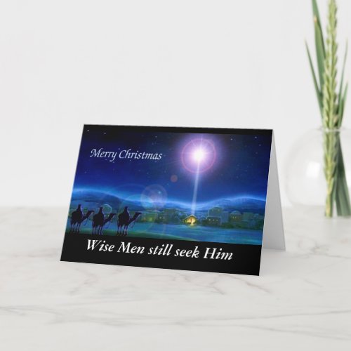 Wise men still seek Him Christmas Greeting Card