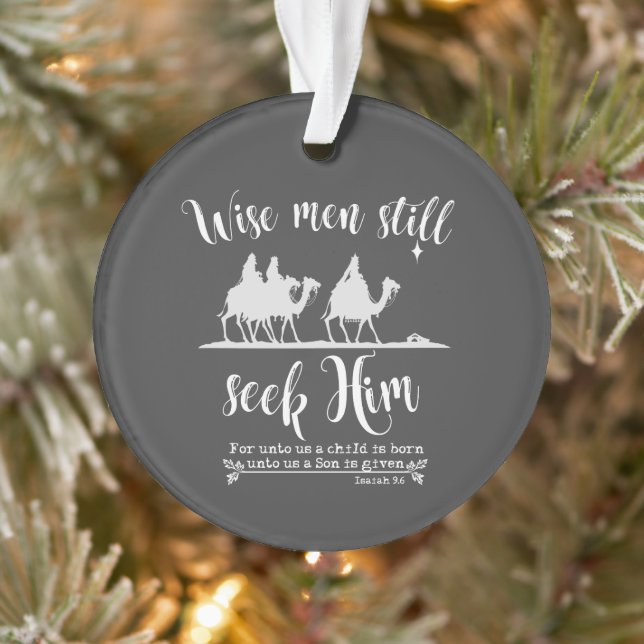 Wise Men Still Seek Him Christmas Ornament (Tree)