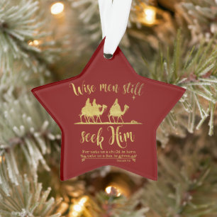 Wise Men Still Seek Him Christmas Ornament