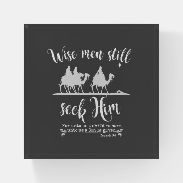 Wise Men Still Seek Him Christmas Paperweight (Front)