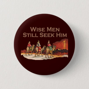 Wise Men Still Seek Him, Christmas Pinback Button
