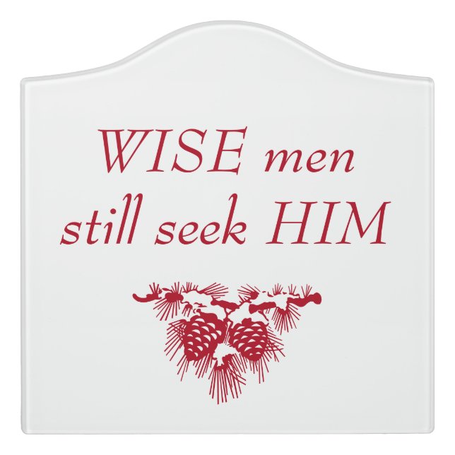 WISE MEN STILL SEEK HIM Christmas Quote Door Sign (Large Crest Front)