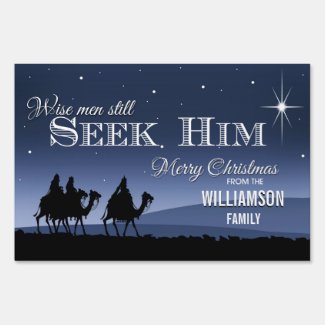 Wise Men Still Seek Him Christmas Sign