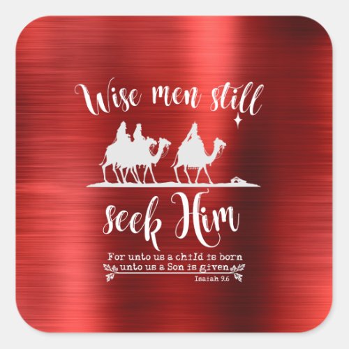 Wise Men Still Seek Him Christmas Square Sticker