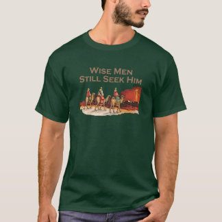Wise Men Still Seek Him, Christmas T-Shirt