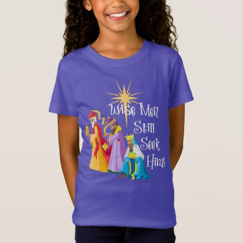 Wise Men Still Seek Him Christmas T_Shirt