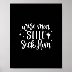 Wise Men Still Seek Him Jesus Novelty Christmas Ho Poster