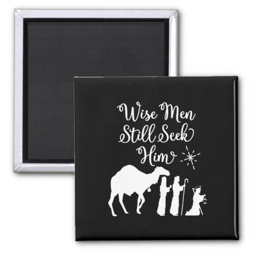 Wise Men Still Seek Him Merry Christmas Holiday Xm Magnet