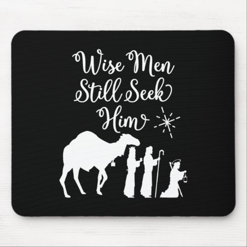 Wise Men Still Seek Him Merry Christmas Holiday Xm Mouse Pad