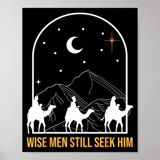 Wise Men Still Seek Him Nativity Scene Christian C Poster (Front)