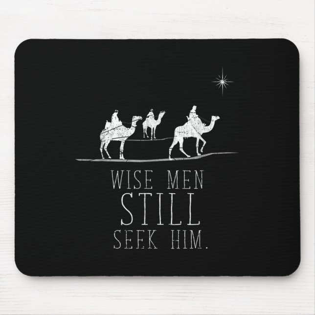 Wise Men Still Seek Him Prayer T-shirt.png  Mouse Pad (Front)