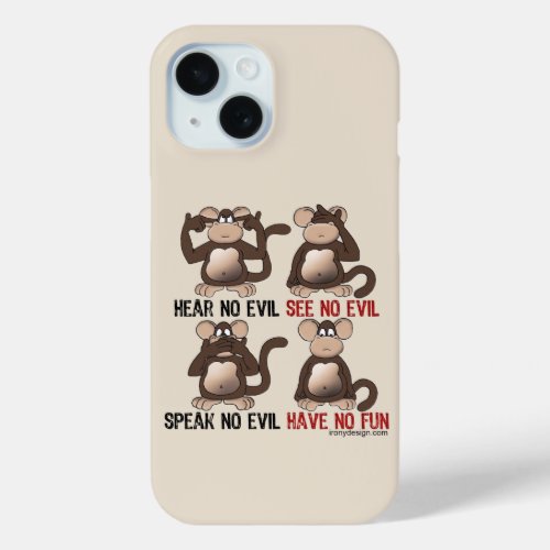 Wise Monkeys Humour iPhone 15 Case