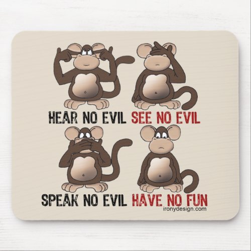 Wise Monkeys Humour Mouse Pad
