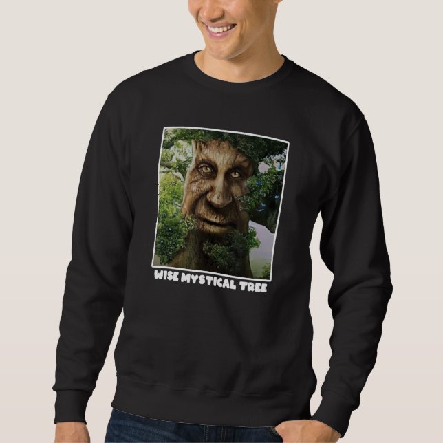 Wise Mystical Tree Meme Sweatshirt (Front)