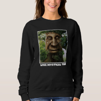 Wise Mystical Tree Meme Sweatshirt