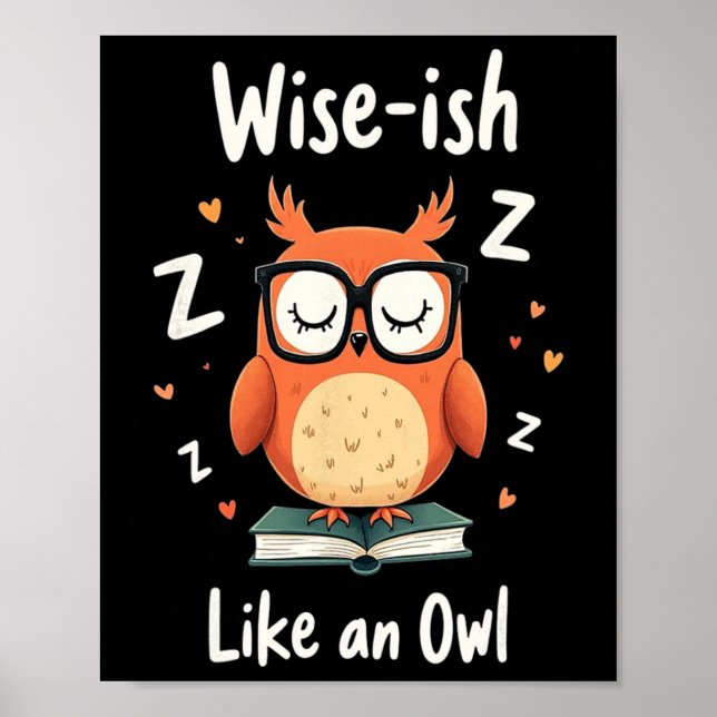 Wise Owl With Gles Funny Nerdy Back To School Grap Poster (Front)