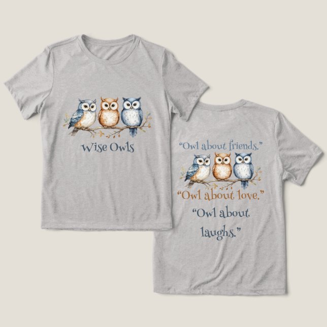 Wise Owls Tri-Blend Shirt (Design Front & Back)