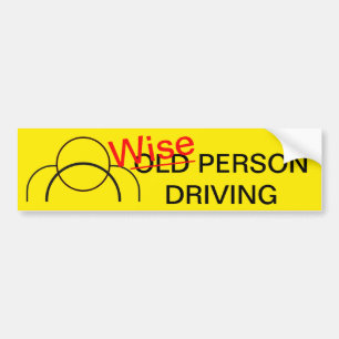 Wise person driving funny bumper sticker