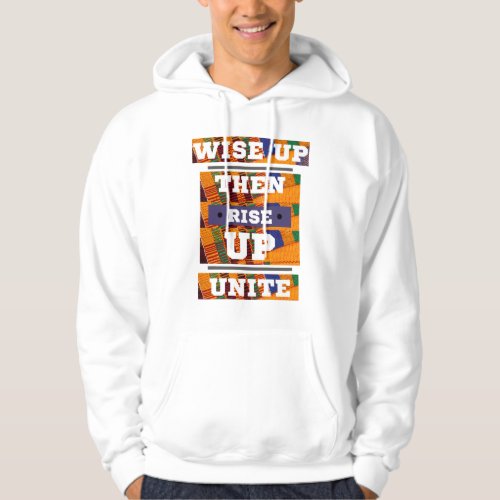 Wise_up Then Rise_up Unite Hoodie