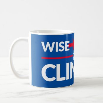 Wise Women For Clinton 11oz. Mug by WISEWOMENFORCLINTON at Zazzle