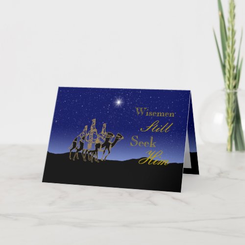 Wisemen Still Seek Him Greeting Card