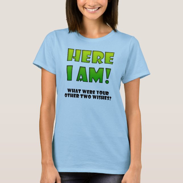 Wish Come True Funny T-Shirt (Front)