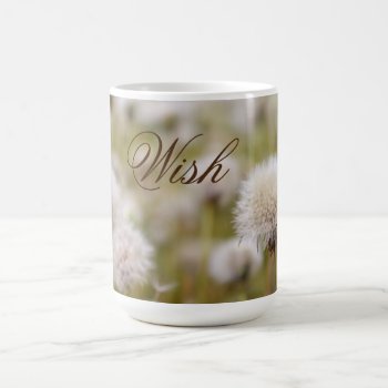 "wish" Fluffy Dandelion Field Coffee Mug by FindingTheSilverSun at Zazzle