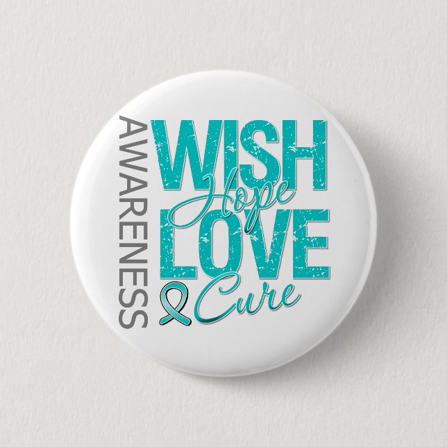 Wish Hope Love Cure Ovarian Cancer Pinback Button (Front)
