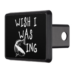 ***WISH I WAS FISHING*** SUPER COOL HITCH COVER
